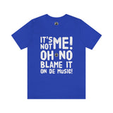 Blame It On De Music Unisex Jersey Short Sleeve Tee