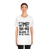 Blame It On De Music Unisex Jersey Short Sleeve Tee