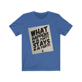 What Happens In De Party! Tee (Black Text)