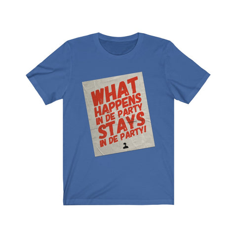 What Happens In De Party! Tee (Red Text)