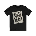 What Happens In De Party! Tee (Black Text)